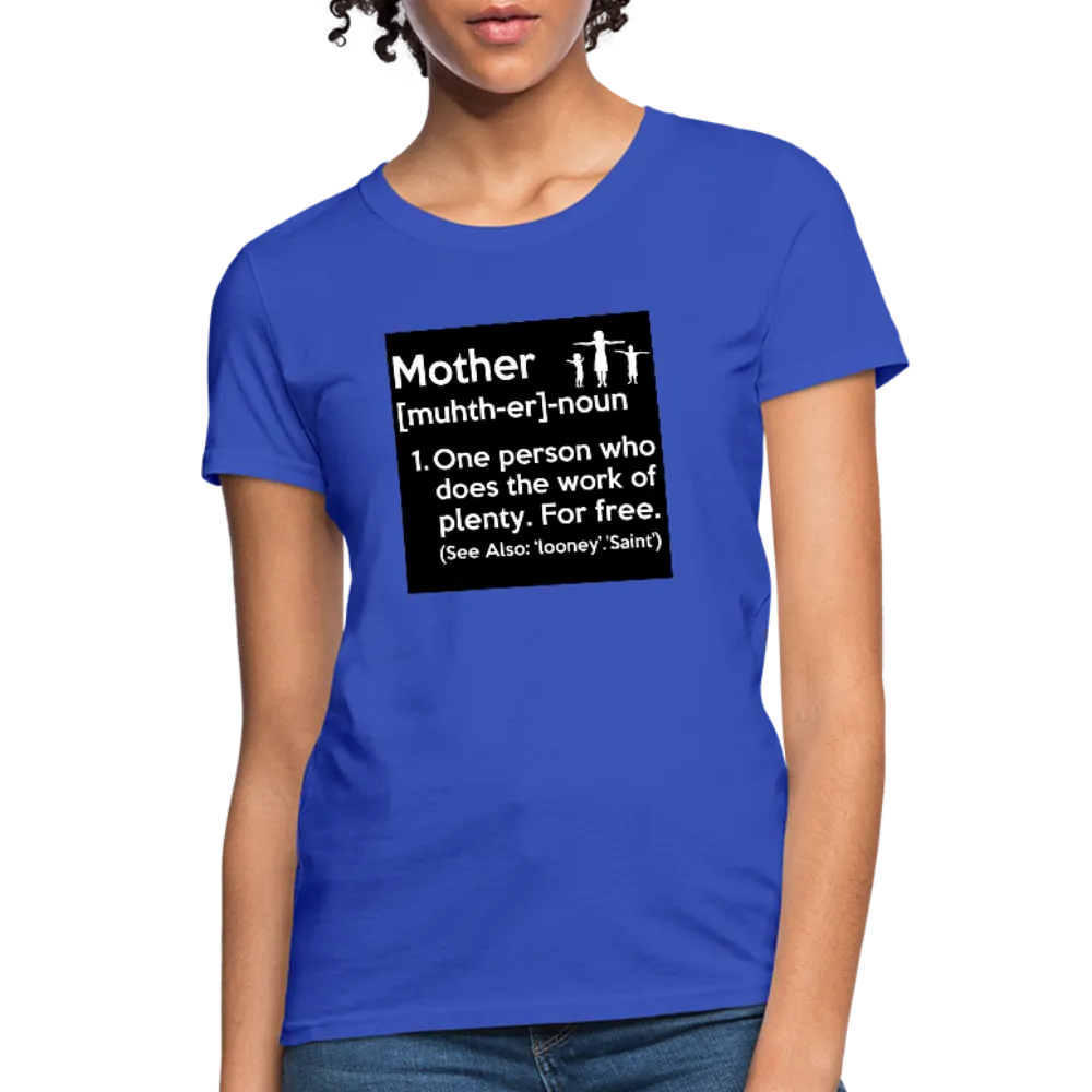 Mother Definition Women's T-Shirt