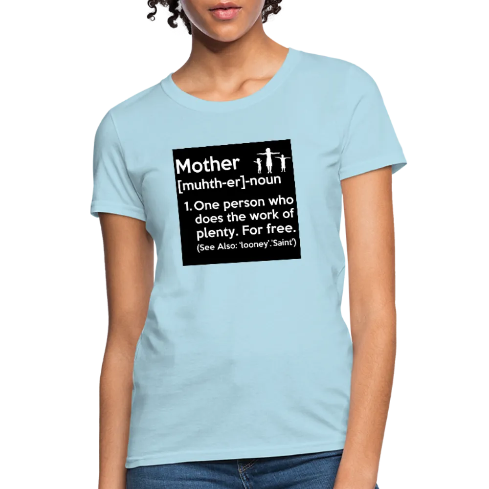 Mother Definition Women's T-Shirt