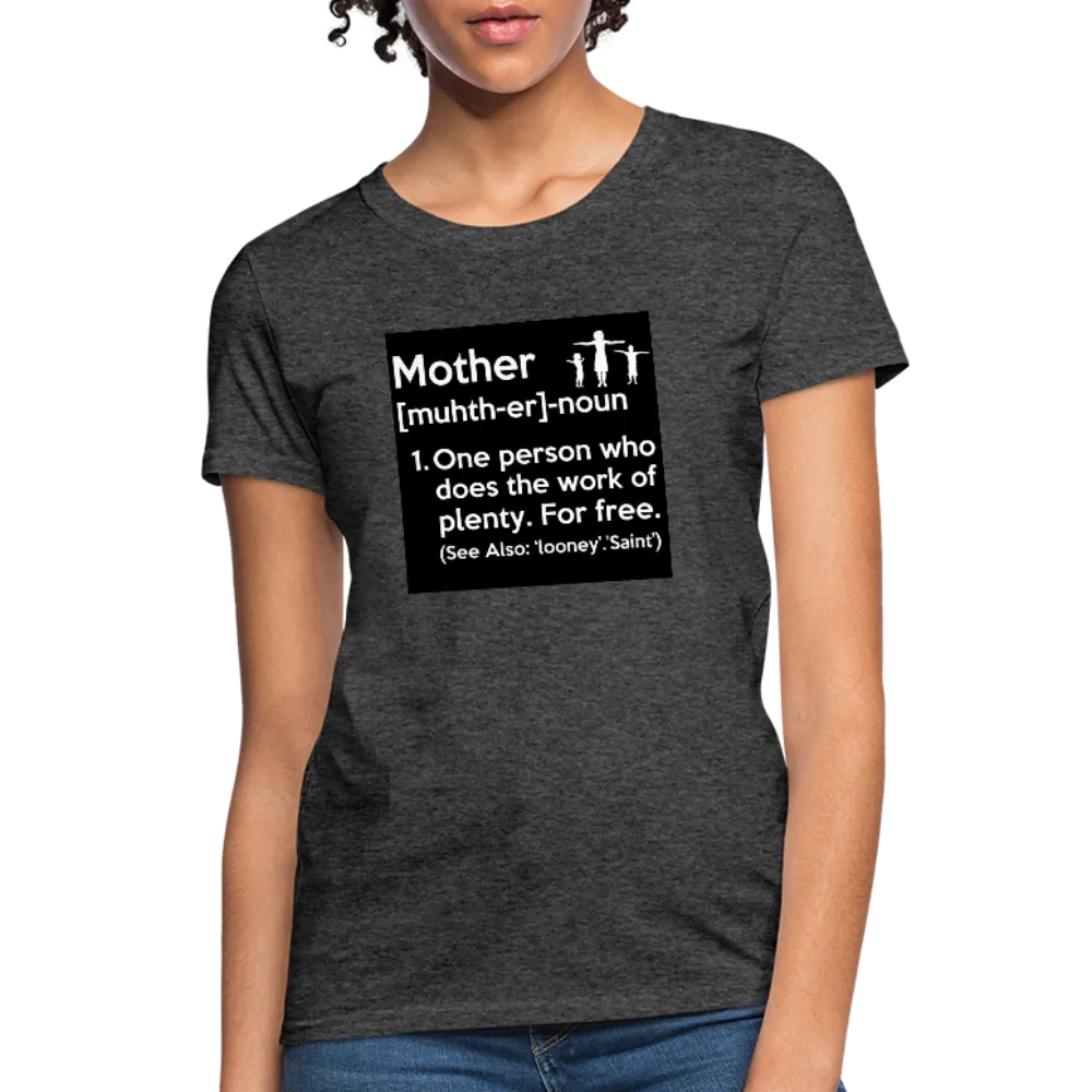 Mother Definition Women's T-Shirt