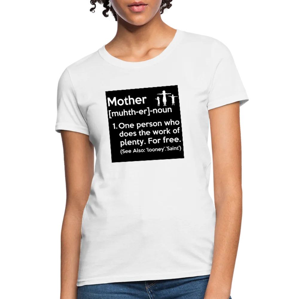 Mother Definition Women's T-Shirt